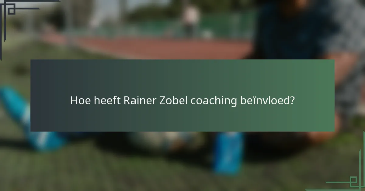 Hoe heeft Rainer Zobel coaching beïnvloed?
